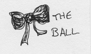A cloth bow, captioned THE BALL