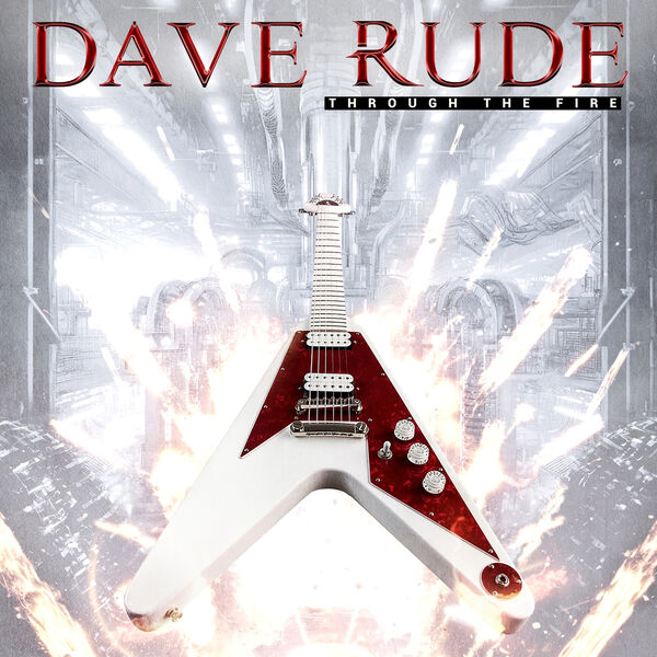 Dave Rude- Through the Fire 2023 24Bit-44.1kHz [FLAC]  Tg82xfu6yq2a