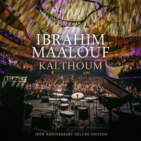 Ibrahim Maalouf - Kalthoum - 10th Anniversary Deluxe Edition (2025)