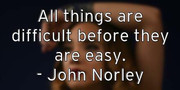 all-things-are-difficult-before-they-are-easy-john-norley