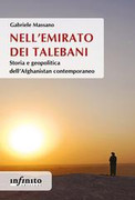 Gabriele Massano - Nell’emirato dei talebani. Storia e geopolitica dell’Afghanistan contemporaneo (2026)
