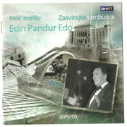 Edin Pandur Edo 2012 - Nek mirisu avlije/zasvirajte tamburice DUPLI CD Picture