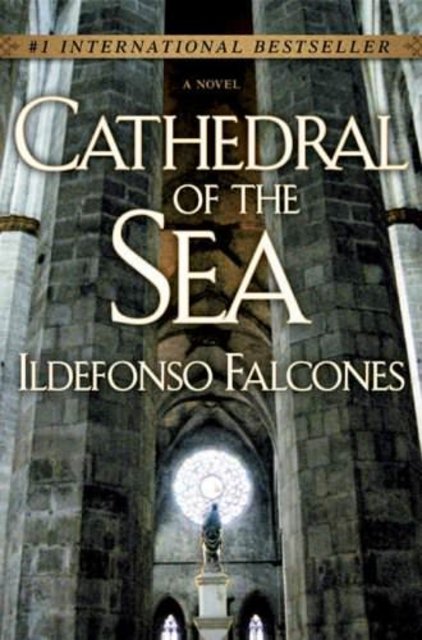 Book Review: Cathedral of the Sea by Ildefonso Falcones