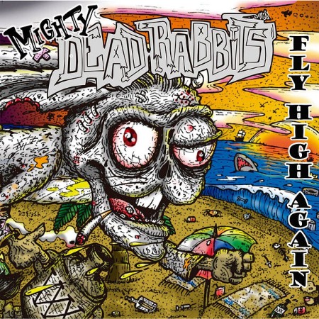 Mighty Dead Rabbits - Fly High Again (2025)