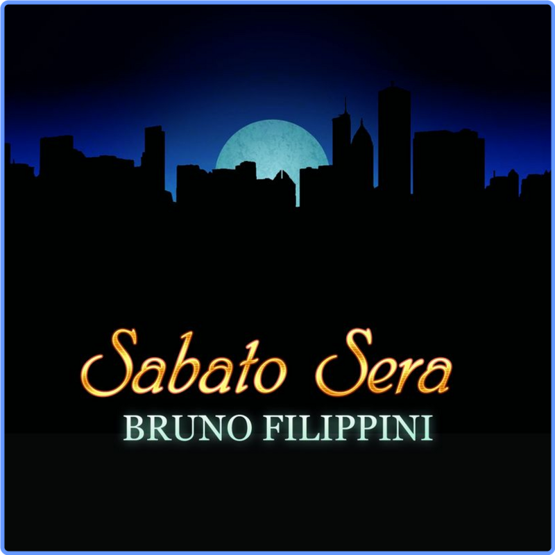 Bruno Filippini - Sabato sera (Album, DV Digital, 2015) mp3 320 Kbps