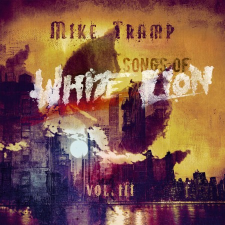 Mike Tramp - Songs Of White Lion, Vol. III (2025)