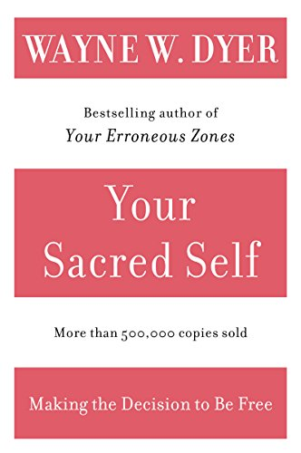 Your Sacred Self: Making the Decision to Be Free (EPUB)