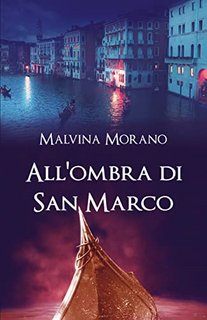 Malvina Morano - All'ombra di San Marco (2022)