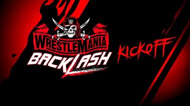  WWE WrestleMania Backlash 2021 Kickoff 