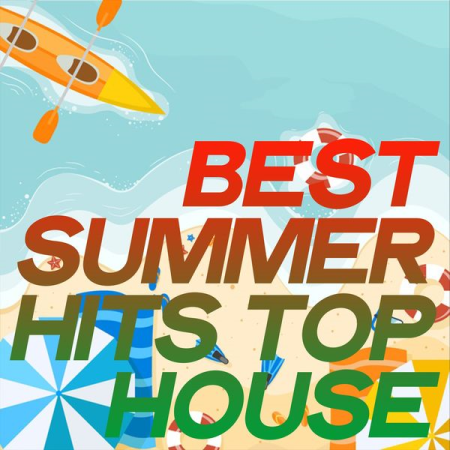 Various Artists - Best Summer Hits Top House (2020)