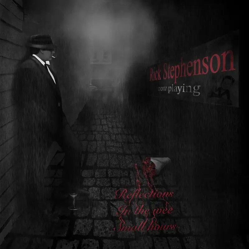 Rick Stephenson • Reflections in the Wee Small Hours (2023)  .flac  96.0 kHz/24 bit