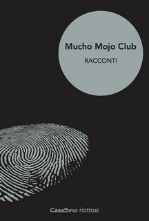 AA.VV. - Mucho Mojo Club. Volume uno (2017)