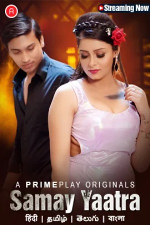 Samay Yaatra (2023) Hindi Season 01 [ Episodes 04-05 Added] | x264 WEB-DL | 1080p | 720p | 480p | Download PrimePlay ORIGINAL Series | Watch Online