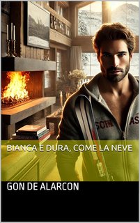 Gon de Alarcon - Bianca e dura, come la neve (2025)