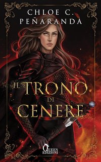 Chloe C. Peñaranda - An Heir Comes to Rise Vol. 3. Il trono di cenere (2024)