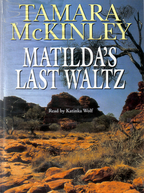 Tamara McKinley Matilda's last waltz