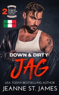 Jeanne St. James - Dirty Angels MC Vol. 2. Down & Dirty: Jag (2023)