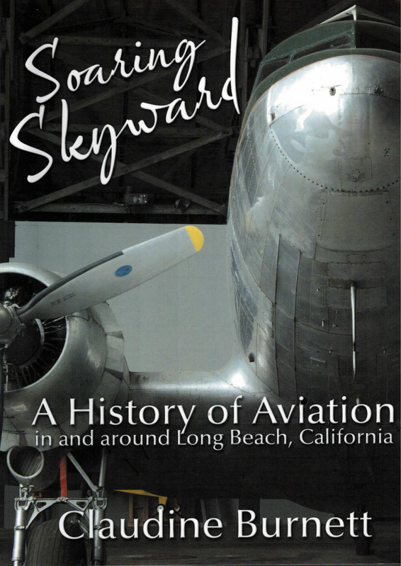 Soaring Skyward: A History of Aviation in and around Long Beach, California