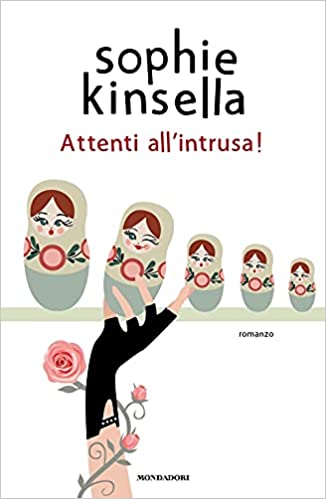 Sophie Kinsella ─ Attenti all'intrusa! (2021)
