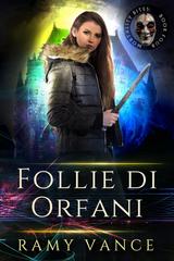 Ramy Vance – Il Morso della Mortalità Vol. 4. Follie di Orfani (2026)
