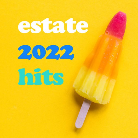 2146d141 f313 4073 98ea 7c7a1e48c526 - VA - Estate 2022 Hits (2022)