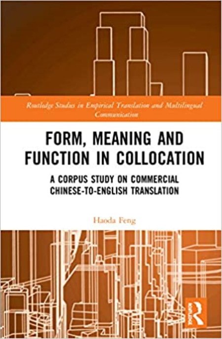 Form, Meaning and Function in Collocation: A Corpus Study on Commercial Chinese-to-English Translation