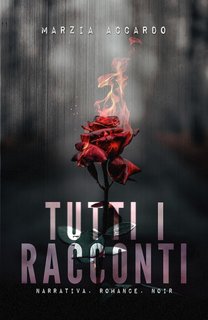 Marzia Accardo - Tutti i racconti: La raccolta completa (2023)