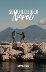 Alessia Cesina – Sotto il cielo di Napoli Vol. 2. Resta con me (2026)