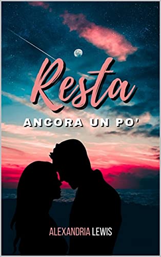 Alexandria Lewis - Resta Ancora Un po' (2021)