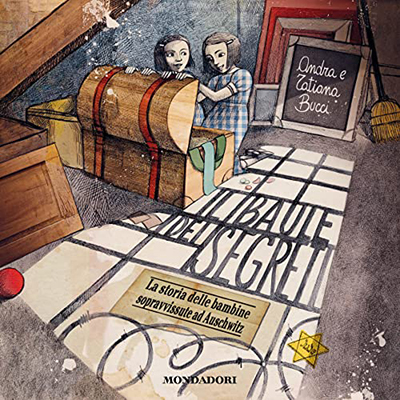 Andra Bucci, Tatiana Bucci - Il baule dei segreti꞉ La storia delle bambine sopravvissute ad Auschwitz (2022) (mp3 - 128 kbps)