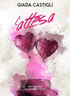 Giada Castigli - Il paradigma dell'amore Vol. 3. L'attesa (2019)