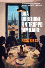 Rosa Ribas – Una questione fin troppo familiare (2026)