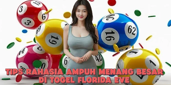 Tips Rahasia Ampuh Menang Besar di Togel Florida Eve