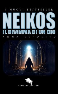 Anna Esposito - Neikos. Il dramma di un dio (2024)