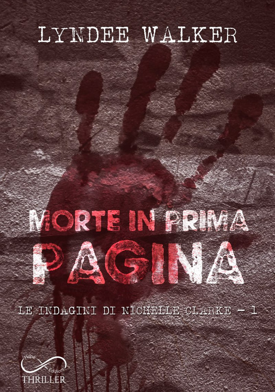 Lyndee Walker – Le indagini di Nichelle Clarke Vol.1. Morte in prima pagina (2021)