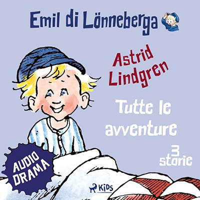 Astrid Lindgren - Emil di Lönneberga. Tutte le avventure (2023) (mp3 - 128 kbps)