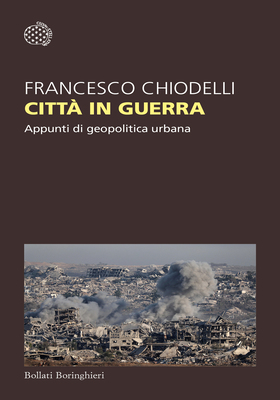 Francesco Chiodelli - Città in guerra (2026)