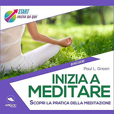 Paul L. Green - Inizia A Meditare (2021) (mp3 - 128 kbps)