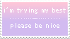 please be nice