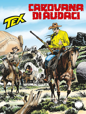 Tex Willer N.662 – Carovana di Audaci (2015)