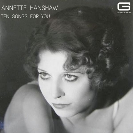 Annette Hanshaw - Ten songs for you (2020)