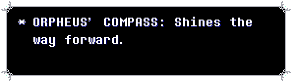 ORPHEUS' COMPASS: Shines the way forward.