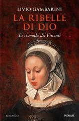 Livio Gambarini – La ribelle di Dio (2025)