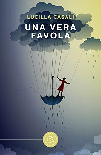 Lucilla Casali - Una vera favola (2021)