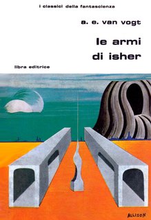 A. E. Van Vogt - Le armi di Isher (1971)