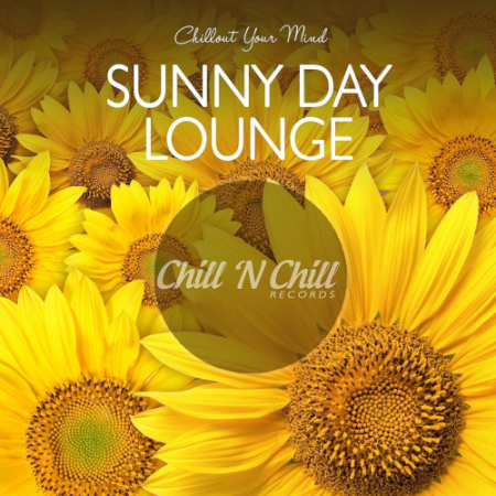 VA   Sunny Day Lounge: Chillout Your Mind (2020)