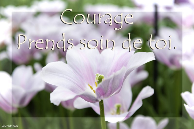 [Image: courage-prends-soin-toi.jpg]