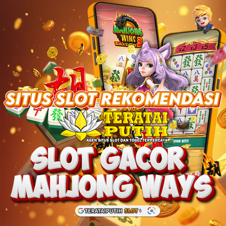 TERATAIPUTIH: Situs Slot Gacor Mahjong Hari Ini Terbaru 2025