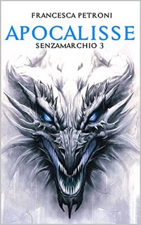 Francesca Petroni – Apocalisse (Cronache del Continente Vol. 3) (2022)