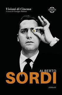 Giuseppe Mallozzi (a cura di) - Visioni di cinema. Alberto Sordi (2023)